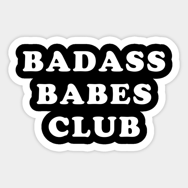 Badass babes club Sticker by evermedia